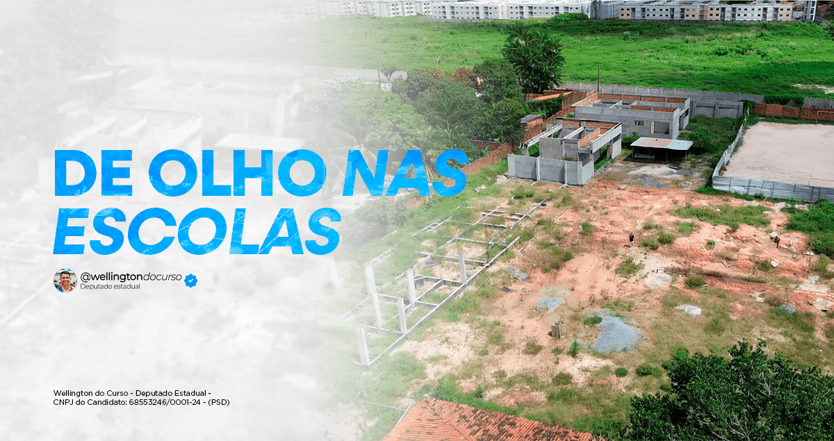 Wellington do Curso destaca fiscalização de escolas por meio do projeto “De Olho nas Escolas”