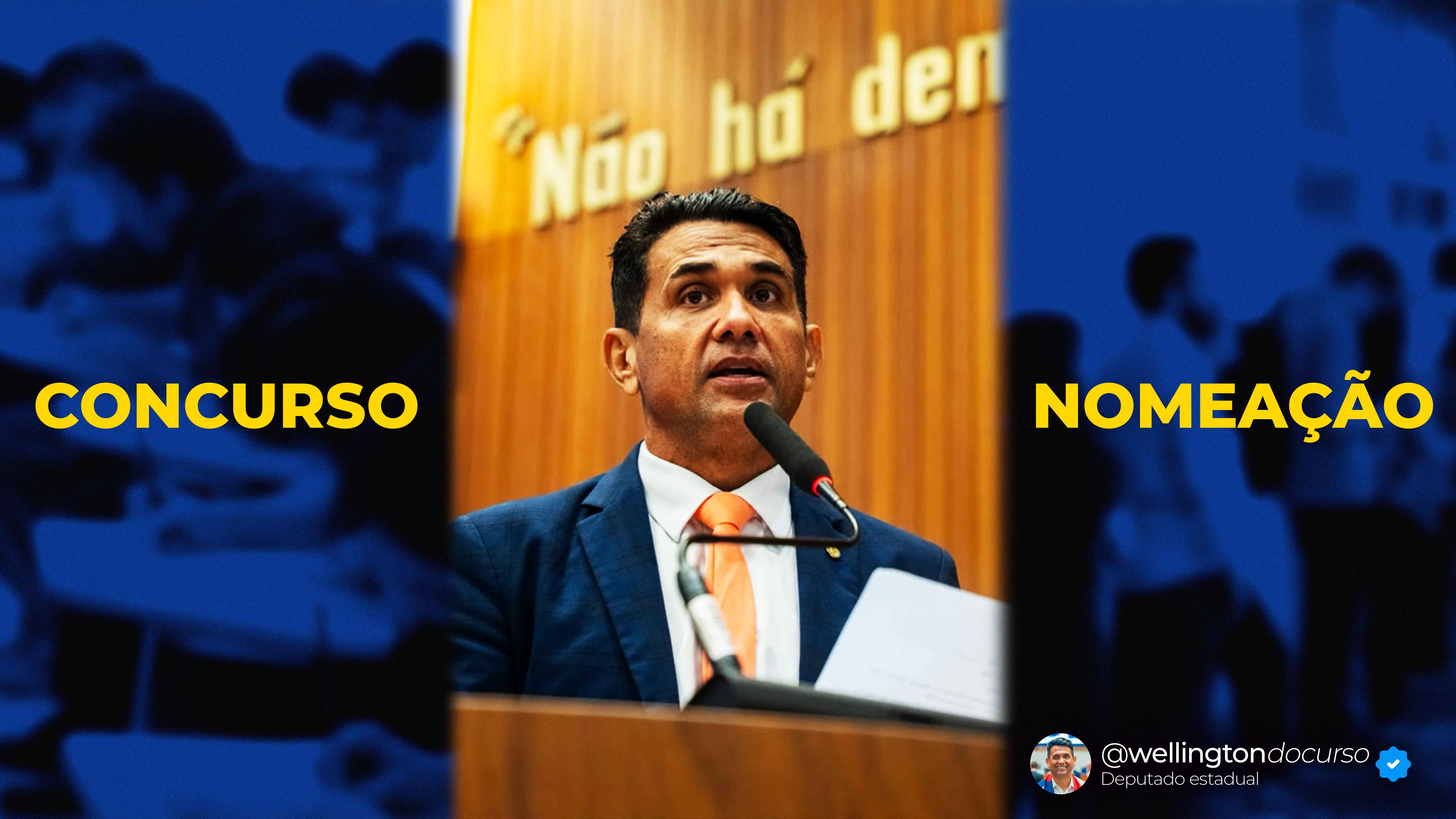 Deputado Wellington do Curso cobra nomeação de aprovados em concursos de Rosário, Barra do Corda e São Luís - Wellington do Curso